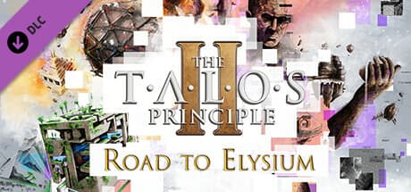 Talos Principle 2 : Lord to Elysium(DLC)